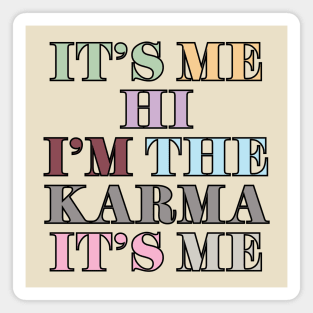 It's Me Karma Magnet